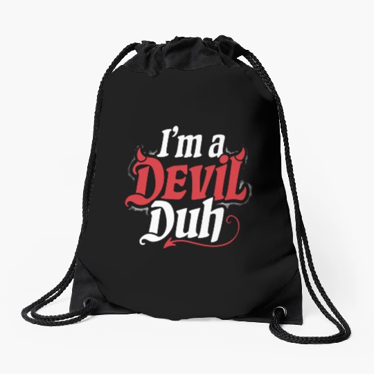 I'm A Devil Duh 4 Drawstring Bags