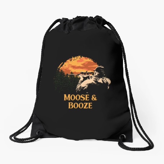 Moose and Booze Deer Hunting Elk Hunter Drinking B Drawstring Bags