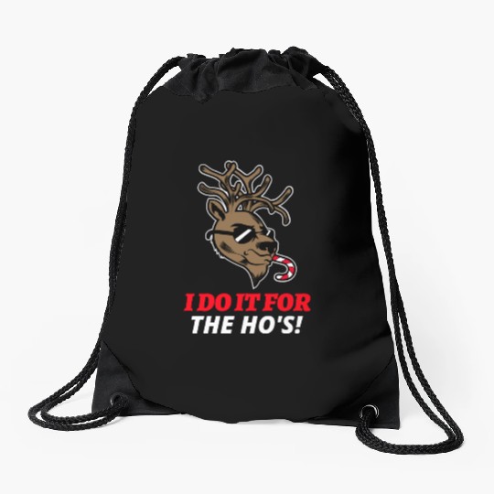 I Do It For The Ho's Drawstring Bags