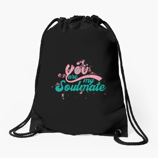 You Are My Soulmate Drawstring Bags