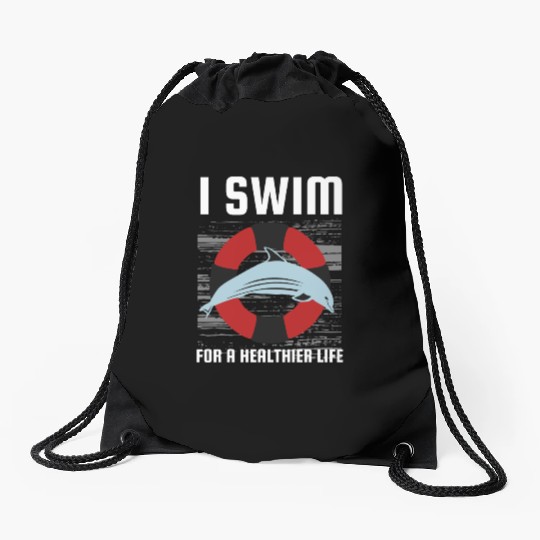 I Swim For A Healthier Life - Cute Dolphin Drawstring Bags