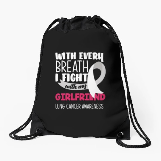 Lung Cancer Awareness I Fight With My Girlfriend Drawstring Bags
