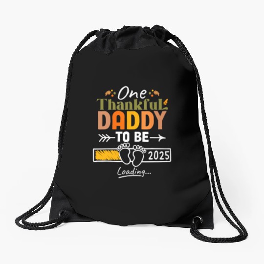 One Thankful Daddy To Be 2025 Thanksgiving Drawstring Bags