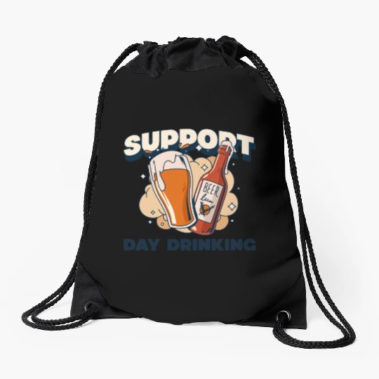 Support Day Drinking Drawstring Bags