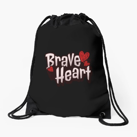 Brave Heart - Courageous Warrior Drawstring Bags