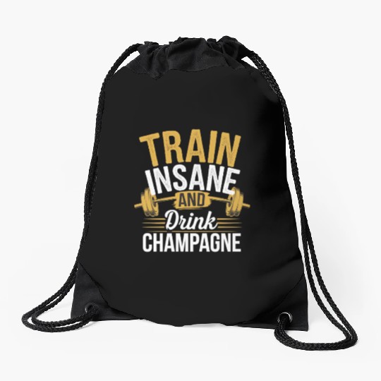 Train Insane And Drink Champagne 5 Drawstring Bags