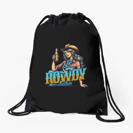 "Stay Rowdy - Bold and Fearless Drawstring Bags