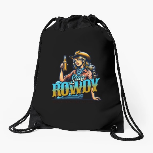 "Stay Rowdy - Bold and Fearless Drawstring Bags