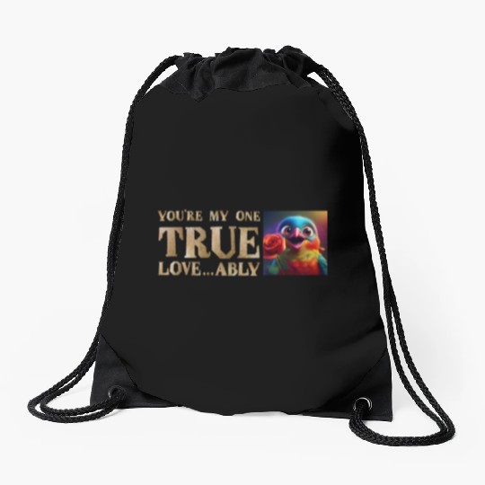 You're My One True Love...A-Bully! Drawstring Bags