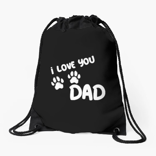 I Love You Dad Puppy Love for dark Drawstring Bags