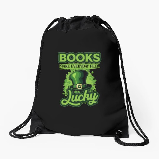 Books Make Everyday Feel Lucky St Patricks Day Drawstring Bags
