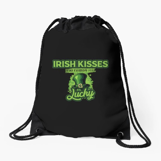 Irish Kisses Make Everyday Feel Lucky St Patricks Drawstring Bags