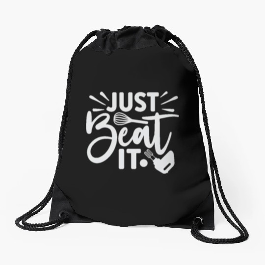Just Beat It Baker Cooking Cooker Drawstring Bags