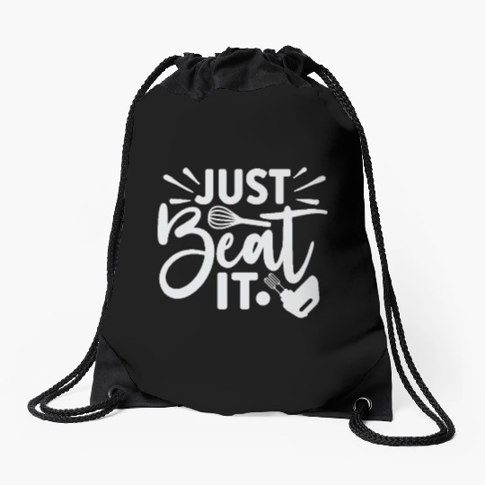 Just Beat It Baker Cooking Cooker Drawstring Bags