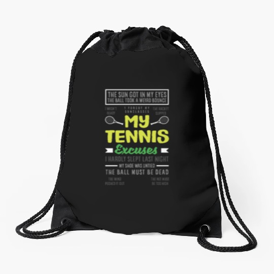 My Tennis Excuses Fun Tennis Humor Drawstring Bags