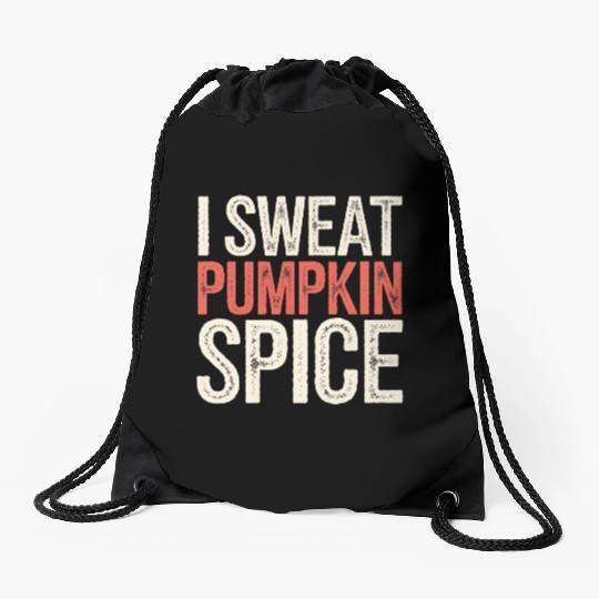 I Sweat Pumpkin Spice 4 Drawstring Bags