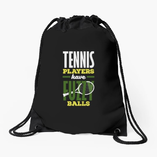 Tennis Players Have Fuzzy Balls Fun Drawstring Bags