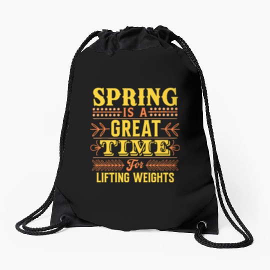 Spring Is A Great Time For Lifting Weights Drawstring Bags