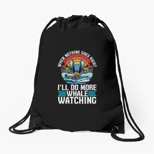 Whale Watching When Nothing Goes Marine Biologist Drawstring Bags
