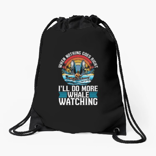 Whale Watching When Nothing Goes Marine Biologist Drawstring Bags