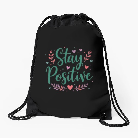 Stay Positive Handwriten Drawstring Bags