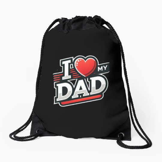 I love my dad Drawstring Bags
