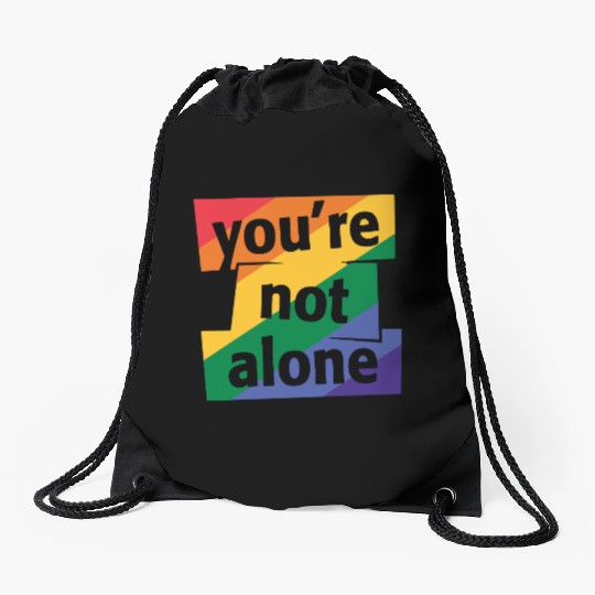 You are Not Alone Rainbow Drawstring Bags