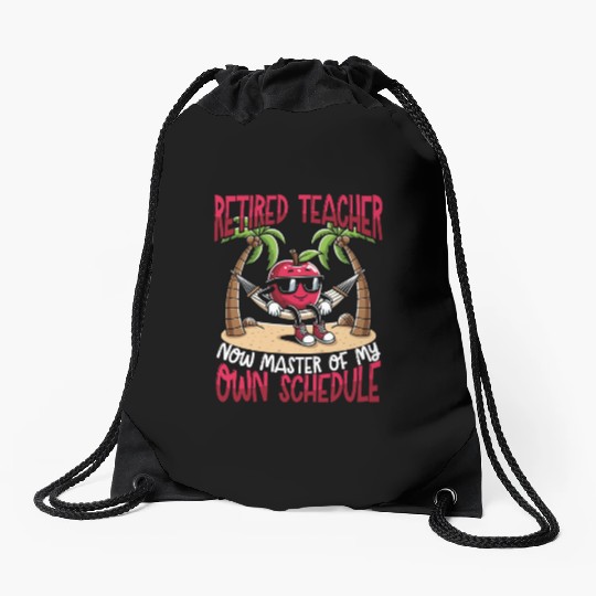 Retired Teacher Master of My Own Schedule Drawstring Bags