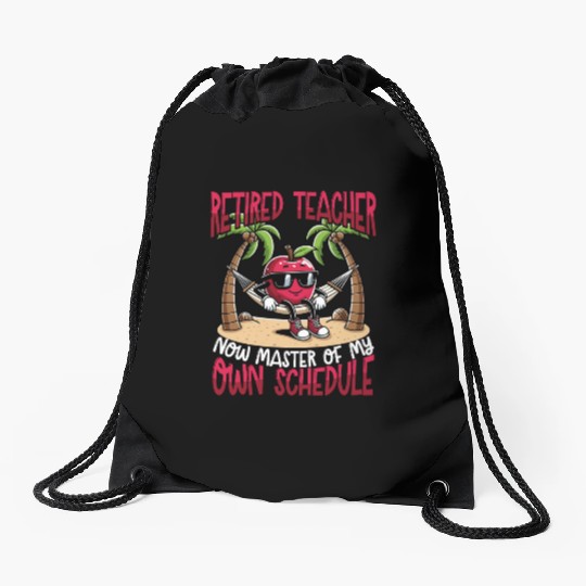 Retired Teacher Master of My Own Schedule Drawstring Bags