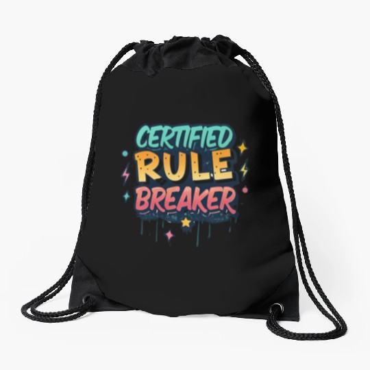 Certified Rule Breaker | Graffiti Streetwear Drawstring Bags