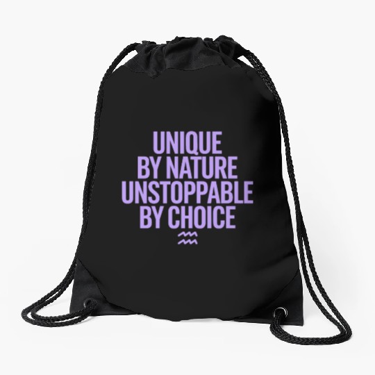 Aquarius Zodiac Unique By Nature Unstoppable Drawstring Bags