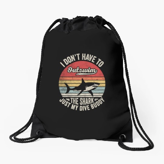I Don't Have To Outswim The Shark Scuba Diving Drawstring Bags