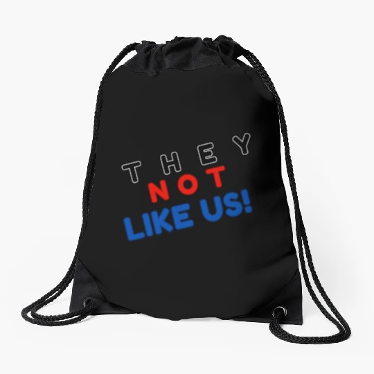 They Not like Us Drawstring Bags