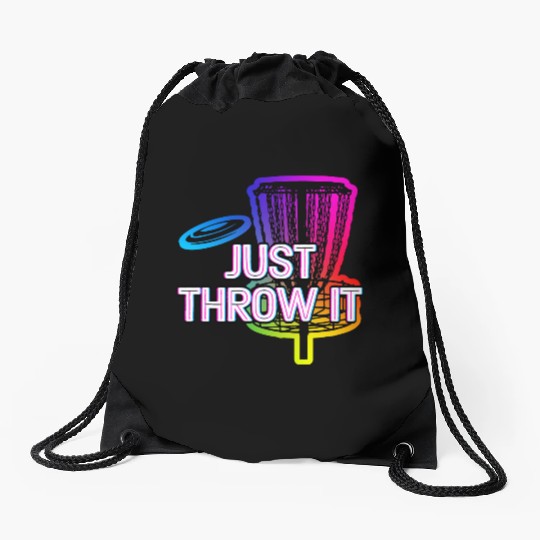 Just Throw It Disc Golf Positive Quotes Golfer Drawstring Bags