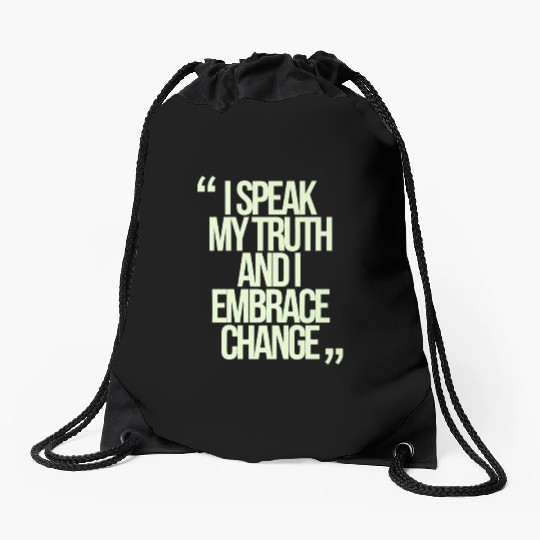 I Speak My Truth And I Embrace Change Gemini Quote Drawstring Bags