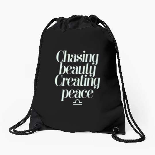 Chasing Beauty Creating Peace Libra Zodiac Drawstring Bags