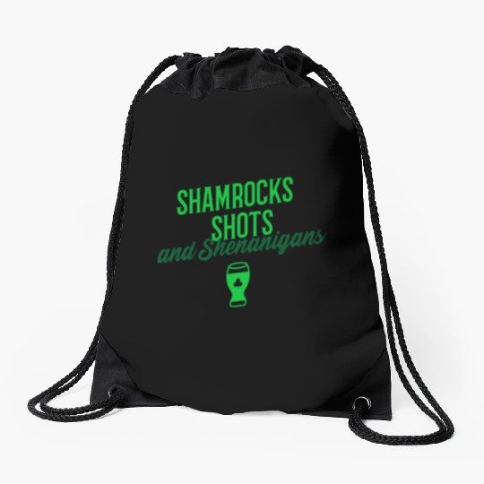 Shamrocks Shots and Shenanigans Drawstring Bags