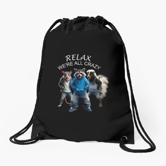 RELAX, WE'RE ALL CRAZY, STREET CATS PREPPY Drawstring Bags