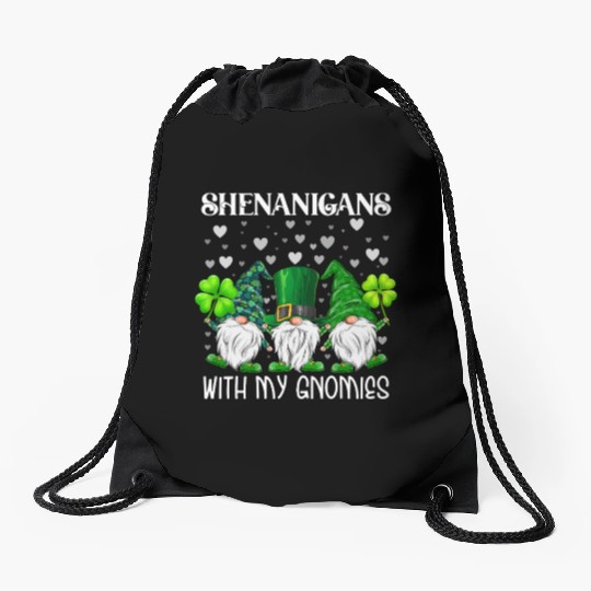Shenanigans With My Gnomies St. Patricks Day Gnome Drawstring Bags