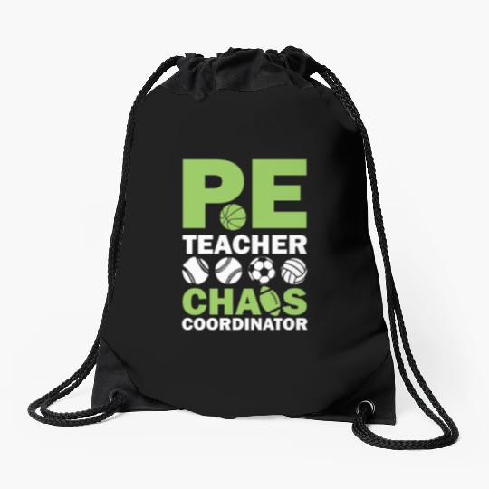 PE teacher chaos coordinator Drawstring Bags