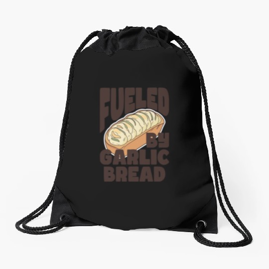 Fueled by Garlic Bread – Endless Power Drawstring Bags