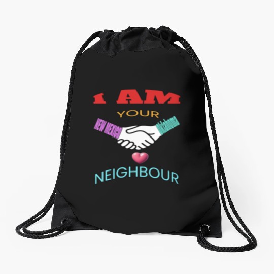 I AM YOUR NEIGHOUR NEW MEXICO AND OKLAHOMA Drawstring Bags