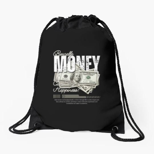 Money Streetwear CAN BUY HAPPINESS T'Drawstring Bags Design