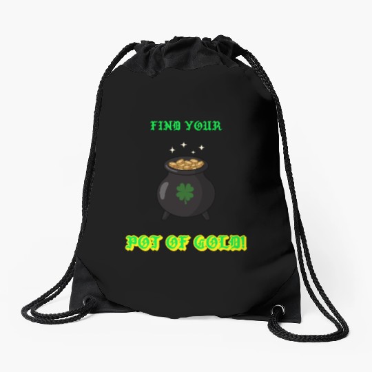 find your pot of gold Drawstring Bags