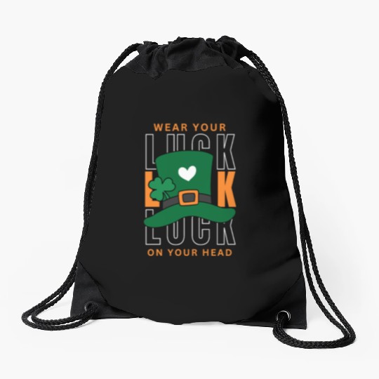 Wear your luck on your had | st patricks day Drawstring Bags