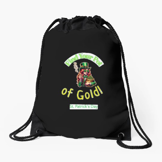 Find Your Pot Of Gold gift for St Patrick's Day Drawstring Bags