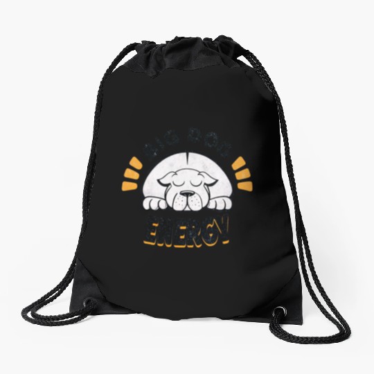 Big Dog Energy Drawstring Bags