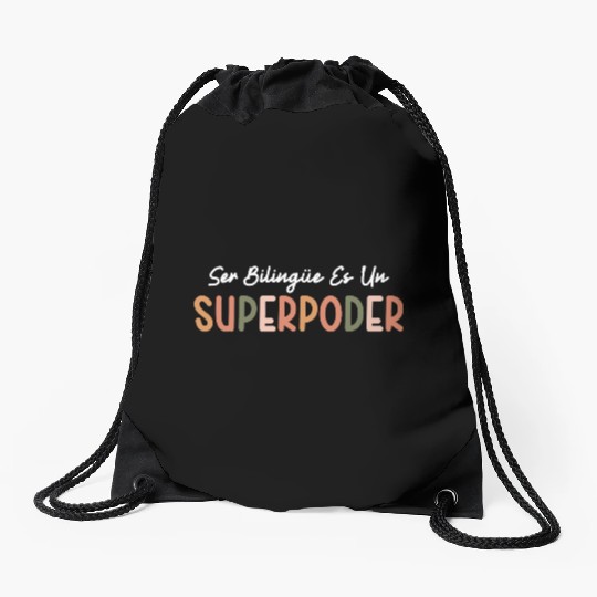 Ser Bilingue Es Un Superpoder Spanish Teacher Drawstring Bags