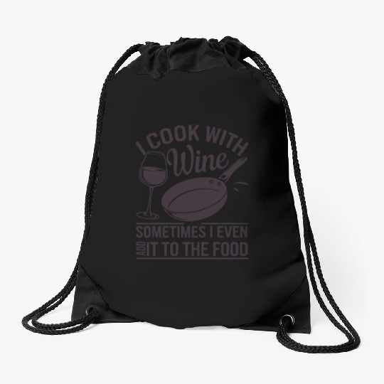 I Cook with Wine Funny Kitchen Chef Humor Design Drawstring Bags