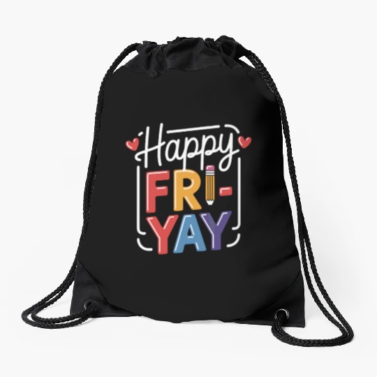 Happy Friyay Weekend Weekend Feeling Drawstring Bags